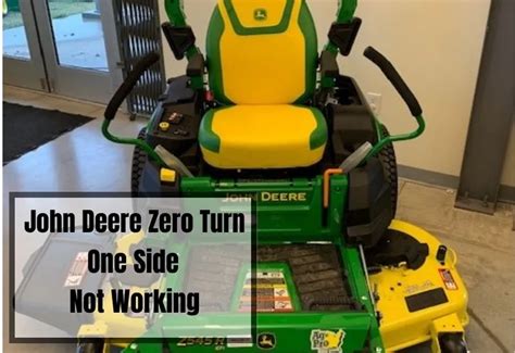 When both handles are pushed all the way forward, the machine turns slightly left. . John deere zero turn one side not working